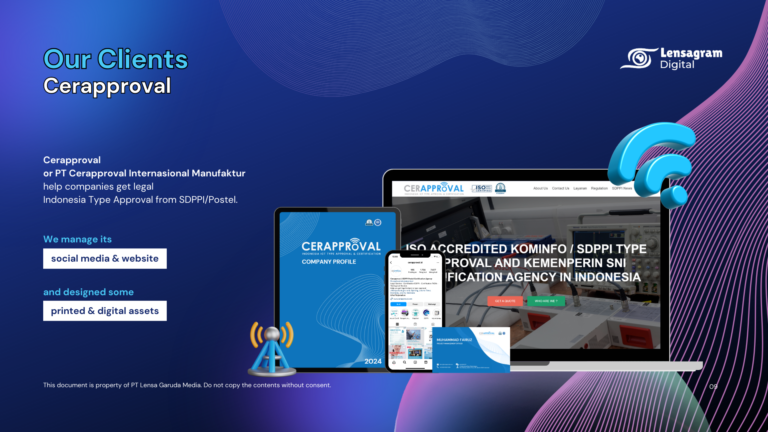 Lensagram Digital menampilkan kliennya, Cerapproval atau PT Cerapproval Internasional Manufaktur, yang membantu perusahaan mendapatkan persetujuan resmi Indonesia Type Approval dari SDPPI/Postel. Gambar menunjukkan profil perusahaan Cerapproval, situs web, akun Instagram, serta aset digital dan cetak yang dirancang oleh Lensagram.