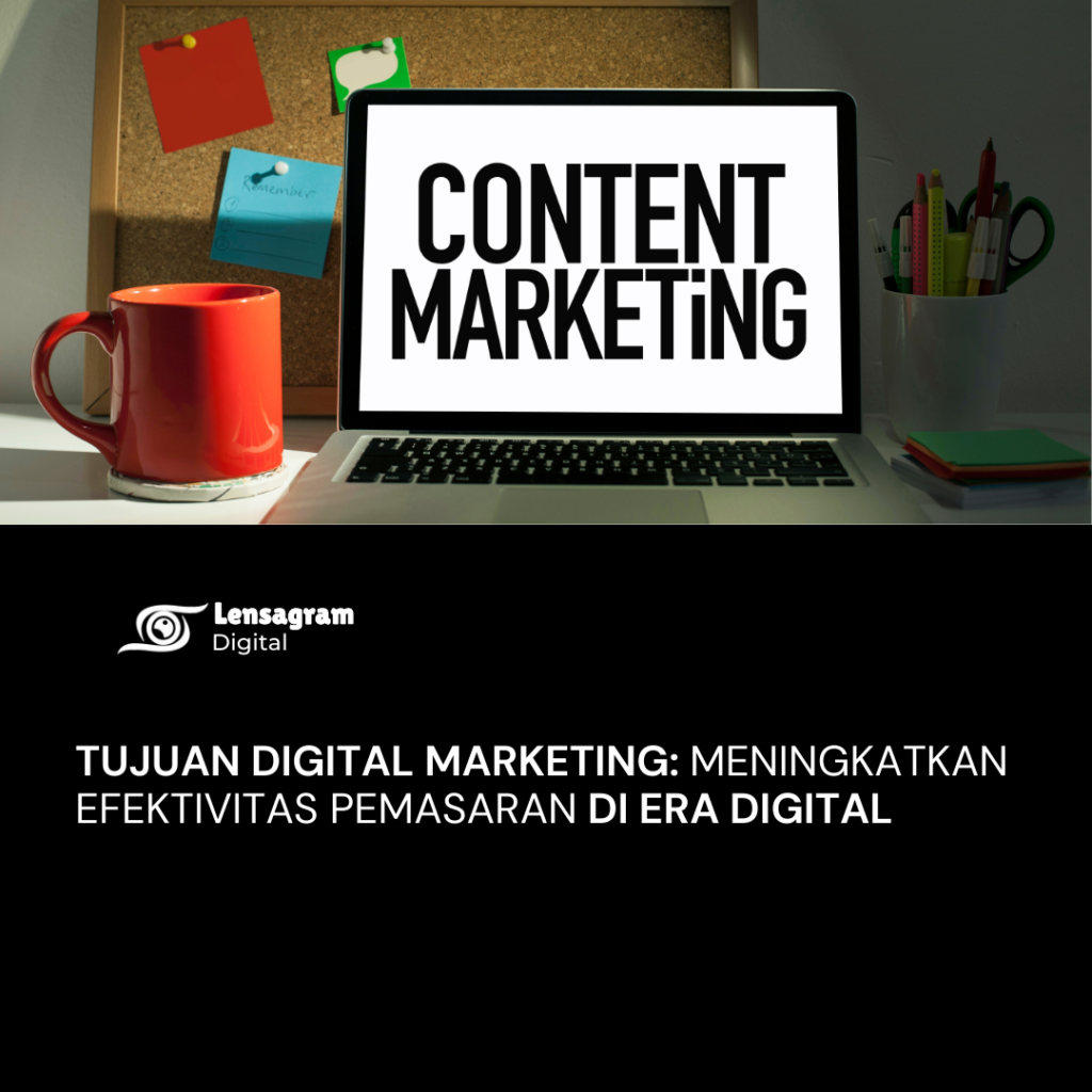 gambar Tujuan Digital Marketing: Meningkatkan Efektivitas Pemasaran di Era Digital