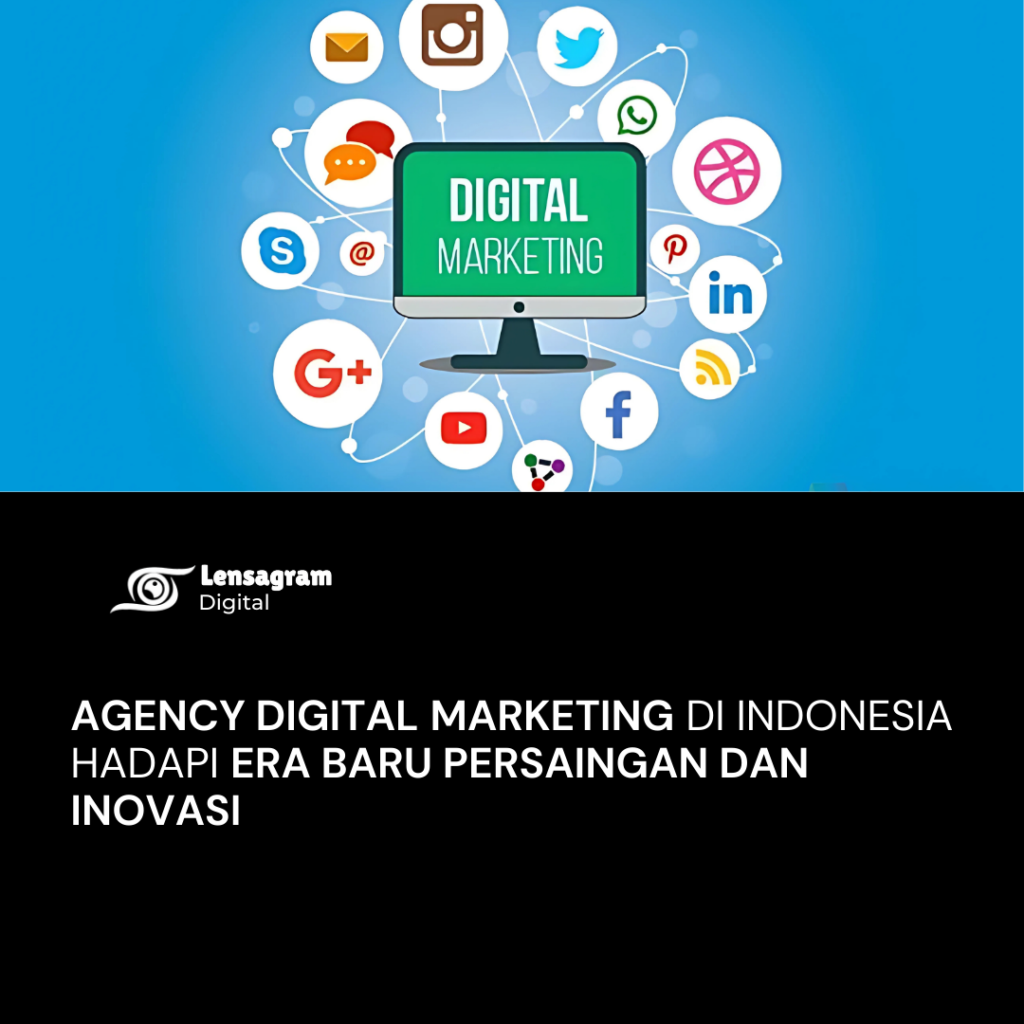 gambar Agency Digital Marketing di Indonesia Hadapi Era Baru Persaingan dan Inovasi