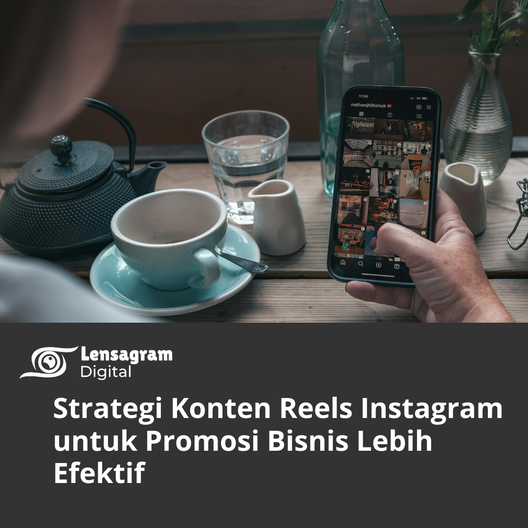 Strategi Konten Reels Instagram Efektif untuk Promosi Bisnis Thumbnail