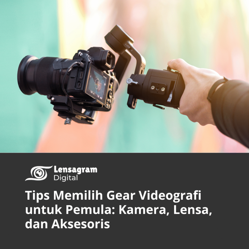 Gear Videografi untuk Pemula